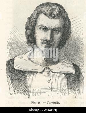 Porträt von Evangelista Torricelli, dem italienischen Physiker und Mathematiker aus dem 17. Jahrhundert, der das Barometer erfand. Illustration aus „Les Merveilles de la Science ou description populaire des inventions modern“ von Louis Figuier geschrieben und 1867 bei Furne, Jouvet et Cie veröffentlicht. Stockfoto