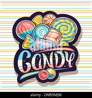Vektor-Logo für Candy Shop, quadratisches dekoratives Poster mit Zeichentrickdesign Hochglanzbonbons und Lollipops Stillleben Komposition und einzigartige Pinselletterin Stock Vektor