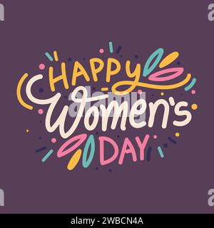 Happy Women's Day Hand gezeichnete Vektor Typografie Illustration. Schriftdesign zur Feier des Internationalen Frauentages am 8. März Banner, Poster, Stock Vektor