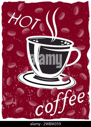 Heiße frische Kaffeetasse vor dem Hintergrund von Kaffeebohnen Grunge Retro-Poster Stock Vektor