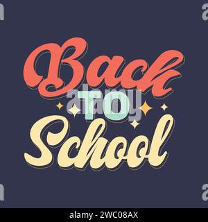 Zurück zur Schule Typografie Vektor Illustration mit Sternsymbol. Back to School Schriftzug im Retro-Stil für T-Shirt, Banner, Poster, Kopfzeile, Stock Vektor