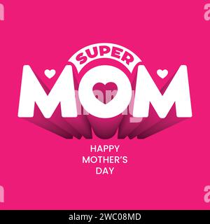 Super Mom T-Shirt Design Zitat für Happy Mother's Day. Grußkarte zum Muttertag mit auffälliger Typografie und isolierter Krawatte auf rosa Hintergrund. Stock Vektor