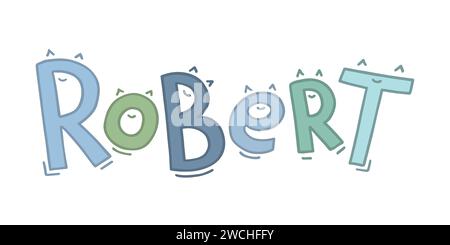 Der Name des Jungen Robert ist handgeschrieben in lustigen Buchstaben mit Augen oder Ohren und einem Lächeln. Schriftzug in blau-grünen Pastellfarben auf weißem Hintergrund. Stock Vektor