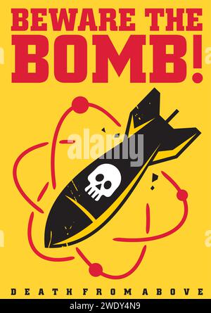 Hüten Sie sich vor dem konzeptionellen Anti-Kriegs-Poster-Kunstdesign der Bombe auf gelbem Hintergrund. Atombombengrafik mit Atomform und Schädelsymbol. Tod von oben ve Stock Vektor