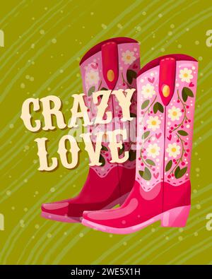 A pair of cowboy boots decorated with flowers and a hand lettering message Crazy Love. Valentine colorful hand drawn illustration in bright vibrant co Stockfoto