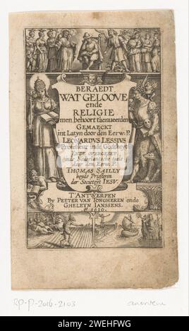 Allegory about True Faith, Anonym, 1610 die Personifikation des katholischen Glaubens mit päpstlichem Diadem, Bibel und Kreuz Flanken des Buchers und der Hunde zusammen mit einer teuflischen Figur mit Schlangen, Schädel, Maske und Hunden. An der Spitze steht ein Mann inmitten Christi und der göttlichen Tugenden, des Teufels und der Laster. Unten links eine Szene von einem säenden Teufel und einem Schiff, das zwischen einem himmlischen und einem höllischen Gebiet segelt. Papier, das die (wahre) Kirche im Vergleich zu anderen Kirchen und Ideen graviert. Die Kirche oder christliche Religion gegen Heidentum und Unglauben. Die drei theologischen Tugenden. Schraubstock und das S Stockfoto