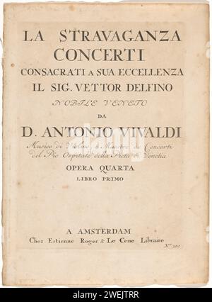 Terospagina van la extravaganza ', Francois Morenan die Höhle. 1725 gravierte Titelseite für: La Stravaganza, Concerti Consacrati a Sua Eccellensza Il Sig. Vettor Delfino (...) Da D. Antonio Vivaldi (...) Opera Quarta, Libro Primo. Unten rechts nummeriert: Nr. 399. Papiergravur Stockfoto