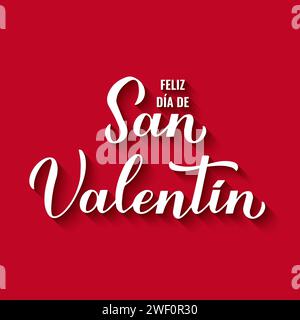 Feliz Dia de San Valentin- Happy Valentines Day auf Spanisch. Kalligraphie-Handschrift. Vektorvorlage für Poster, Grußkarte, Logo-Design, Flyer, Stock Vektor