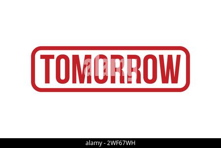 Morgen-Stempel. Tomorrow Rubber Grunge Stamp Seal Stock Vektor