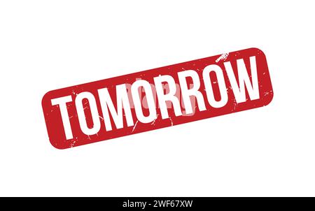 Morgen-Stempel. Red Tomorrow Rubber Grunge Stamp Stock Vektor