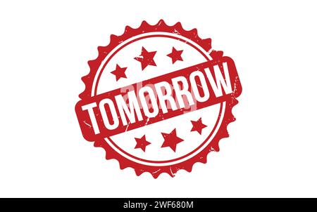 Morgen-Stempel. Red Tomorrow Rubber Grunge Stamp Stock Vektor