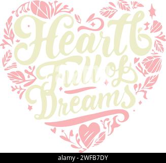 Dreamy Heartscape: „Herz voller Träume“ Typografie-Kunst mit Elementen, Vektor-Illustration Stock Vektor