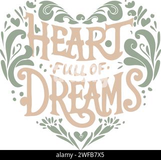 Dreamy Heartscape: „Herz voller Träume“ Typografie-Kunst mit Elementen, Vektor-Illustration Stock Vektor