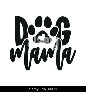 Dog Mama - lustiges Muttertagszitat. Lustiger Tiervektor mit Welpenpfote, Herz und Knochen. Gut für Muttertagsgeschenk, Poster, Textilien, GIF Stock Vektor