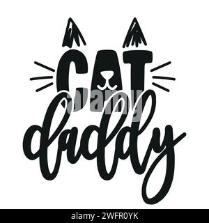 Cat Daddy - lustiges Muttertagszitat. Lustiger Tiervektor mit Welpenpfote, Herz und Knochen. Gut für Muttertagsgeschenk, Poster, Textilien, Gi Stock Vektor