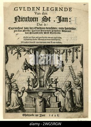 Titeldruck der Broschüre von 1618 mit dem Titel: Guldenlegende der Nieuwen St. Jan, Anonym, 1618 Print Titeldruck der Broschüre von 1618 mit dem Titel 'Gulden Legende van den Nieuwen St. Jan'. Eine Büste von Johan van Oldenbarnevelt auf einem Altar wird von seinen Anhängern als heiliger oder Idol gegeben. Das Bild von Johan van Oldenbarnevelt hat einen Geldbeutel in der rechten Hand, ein Zepter in der linken Hand. Altar für Papierätzung/Buchdruck in den nördlichen Niederlanden Stockfoto