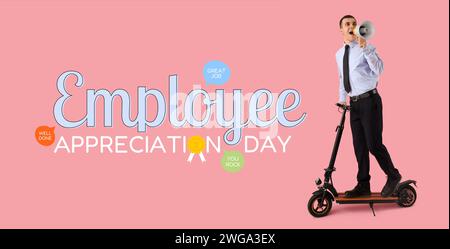Festliches Banner für den Tag der Wertschätzung des Mitarbeiters mit Geschäftsmann mit Kick-Roller, der in Megaphon schreit Stockfoto