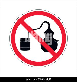 Schild, das die illegale Herstellung von Alkohol verbietet. Alkoholfreier Bereich. Stock Vektor