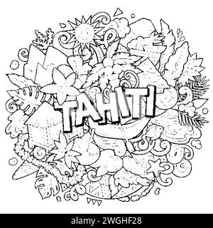 Tahiti handgezeichnete Zeichentrickgrafik-Kritzelillustration. Kreativer lustiger Vektor-Hintergrund. Handgeschriebener Text mit Elementen und Objekten. Line Art Komposition Stock Vektor