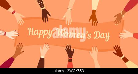 Hände von Frauen verschiedener Nationalitäten, die sich auf ein Grußband mit dem Text Happy Women's Day (Happy Women's Day) erstrecken. Vektorabbildung in abgewickelter Form Stock Vektor