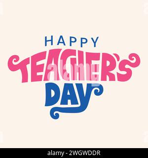 Happy Teachers Day Vektor Typografie Illustration. Kreativer Text mit Handschrift für die Feier zum „Happy Teacher's Day“. Banner, Poster, Stock Vektor