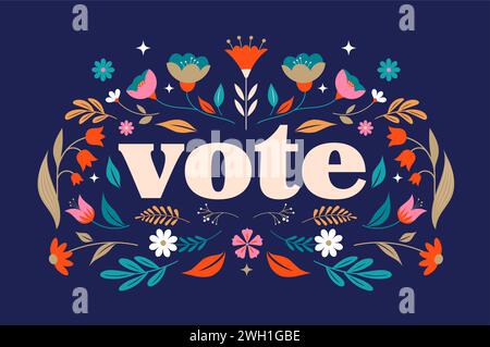 Modernes Design für Wahlkampagnen mit Blumenmuster. Abstimmung, Wahl in sozialen Medien und Printdesign mit Schriftzügen und Blumenillustrationen Stock Vektor