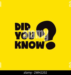 Wusstest du Banner, Vorlage, Poster auf gelbem Hintergrund? Posterkarte für Geschäftswerbung. Wussten Sie Zeichen, Etikett, Aufkleber? Stock Vektor