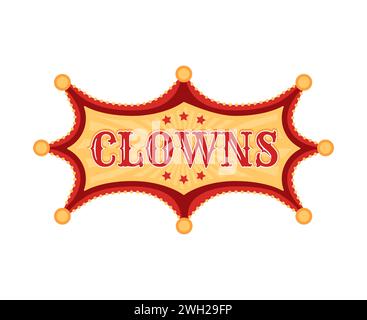 Das Zirkusschild im Retro-Zelt und das Vintage-Karneval-Schild zeigen Clowns. Isoliertes Vektorbanner mit skurriler Schriftart, Glühbirnenrahmen und Sonnenstrahlen-Design, das Vorfreude auf amüsante Leistung weckt Stock Vektor