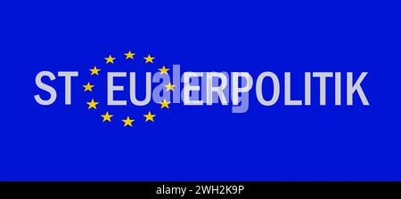 EU-Symbol und Steuerpolitik, 07.02.2024, Borkwalde, Brandenburg, der Schriftzug Steuerpolitik steht mit in einem EU-Symbol. *** EU-Symbol und Steuerpolitik EU-Symbol und Steuerpolitik, 07 02 2024, Borkwalde, Brandenburg, die Schrift Steuerpolitik ist in einem EU-Symbol enthalten Stockfoto