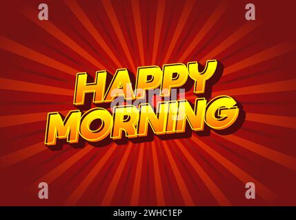 Happy Morning. Texteffekt-Design im 3D-Look. Auffällige Farben Stock Vektor