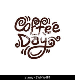 Coffee Day Hand geschriebene Vektorbeschriftung Illustration auf weißem Hintergrund, um internationalen Kaffeetag 2023 zu feiern. Gruß zur Typografie am Kaffeetag Stock Vektor