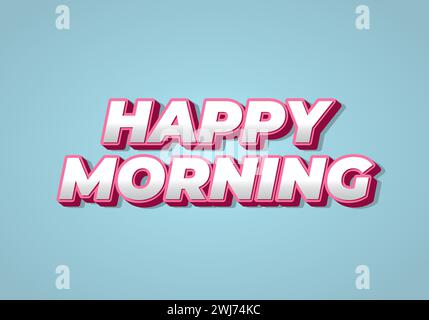 Happy Morning. Texteffekt-Design im 3D-Look. Auffällige Farben Stock Vektor