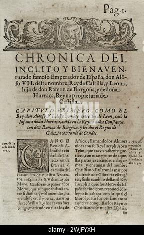 Alfonso VII. Von Leon und Kastilien, „der Kaiser“ (1105-1157). König von Leon und Kastilien (1126-1157). "Chronik des España berühmten Kaisers von Borgoña Spanien, Don Alonso VII. Doña mit diesem Namen König von Kastilien und Leon, "Chronik des berühmten Kaisers von Spanien, Don Alonso VII. Mit diesem Namen, König von Kastilien und Leon," Sohn von Don Ramon von Burgund und Doña Urraca, Königin von Kastilien). Kapitel 1, erste Seite. Erzählt, wie König Alfonso VI. (Ca. 1047–1109) seine Tochter Urraca mit Raimund von Burgund heiratete und ihnen das Königreich G schenkte Stockfoto