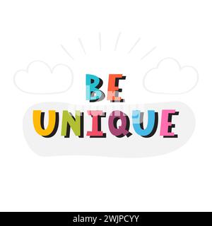Sei einzigartig. Handgeschriebene Schrift. Handgezeichneter Motivationssatz für Grußkarten oder Poster. Inspirierendes Motto. Vektorabbildung Stock Vektor