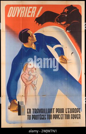 Krieg 1939-1945. „Arbeiter! Wenn Sie für Europa arbeiten, schützen Sie Ihr Land und Ihre Heimat." Poster, 1943. General Leclerc Museum von Hauteclocque und die Befreiung von Paris, Jean Moulin Museum. Antibolchevique, Antibolchevismus, Antikommunismus, Antikommunismus, Plakat, Shield, wirtschaftliche Zusammenarbeit, Kind, Familie, Frau, Regierung, Hammer, deutsche Besatzung, sowjetische Bären, Arbeiter, Propaganda, Schutz, Schuss, zweiter Weltkrieg Stockfoto