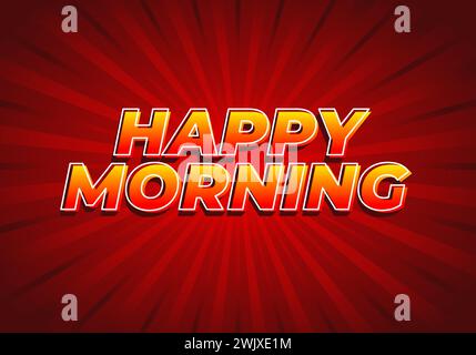 Happy Morning. Texteffekt-Design im 3D-Look. Auffällige Farben Stock Vektor