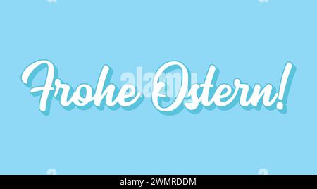 Handgezeichnetes Zitat Frohe Ostern, Happy Easter auf Deutsch. Isoliert auf weißem Hintergrund. Vektor Stock Vektor