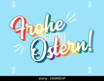 Handgezeichnetes regenbogenfarbenes Zitat Frohe Ostern, Happy Easter auf Deutsch. Isoliert auf hellblauem Hintergrund. Vektor Stock Vektor