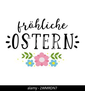 Handgezeichnetes Zitat Frohe Ostern, Happy Easter auf Deutsch. Isoliert auf weißem Hintergrund. Vektor Stock Vektor