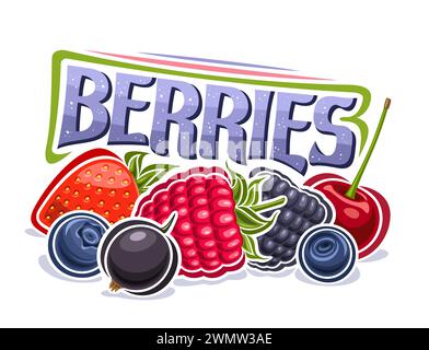 Vektor-Logo für Beeren, horizontales Poster mit Cartoon Design Beeren Komposition mit grünen Blättern, verschiedenen Früchten in einer Reihe und einzigartigen Pinselbeschriftung Stock Vektor