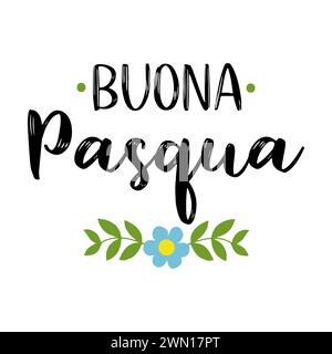 Handgezeichnetes Zitat Bouna Pasqua, Happy Easter auf Italienisch. Isoliert auf weißem Hintergrund. Stock Vektor