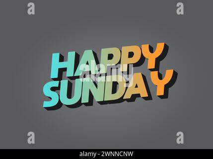 Happy sunday. Texteffektdesign im 3D-Effekt mit auffälligen Farben Stock Vektor