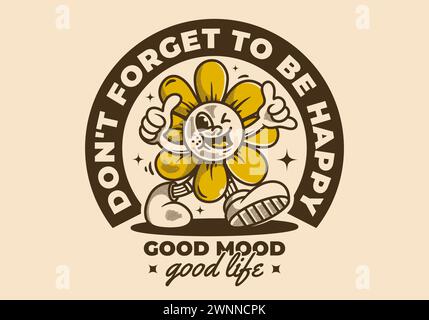 Vergiss nicht, glücklich zu sein. Wandelnde Sonnenblume Maskottchen Figur Illustration im Vintage Retro Stil Stock Vektor
