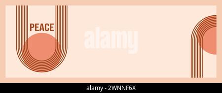 Minimalistische geometrische Zen-Bogen-Bannervorlage mit Text - Peace. Abstrakte Boho-Formen in Retro-Ästhetik für vielseitige Designanwendungen. Vektorkonzept Stock Vektor