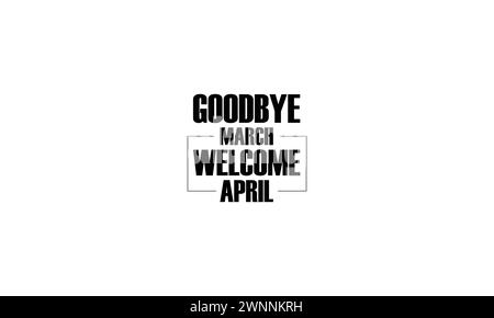 Sie können Hintergrundbilder und Hintergründe von Goodbye March Welcome April auf Ihr Smartphone, Tablet oder Ihren Computer herunterladen. Stock Vektor