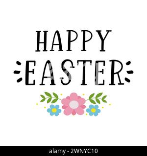 Vektor Hand gezeichnet Happy Easter Zitat mit Blumen. Beschriftung für Werbung, Poster, Druck, Geschenkdekoration. Stock Vektor