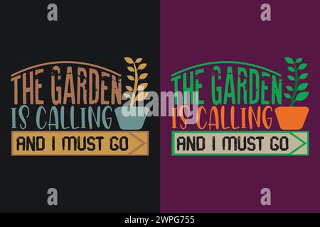 Der Garten ruft und ich muss gehen, Gartenhemd, Gartenhemd, Pflanzen-T-Shirt, Pflanzen-Liebhaber-Geschenk, Farmer-T-Shirt, Botanisches Shirt Stock Vektor