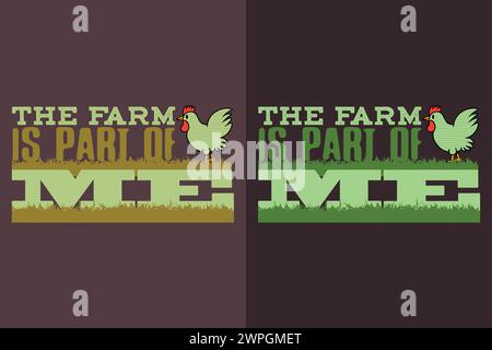 The Farm Is Part of Me, Farmer T-Shirt, Bauernhemd, Bauernhofshirt, Farm Life T-Shirt, Farm Animals Shirt, Landwirtschaft Stock Vektor