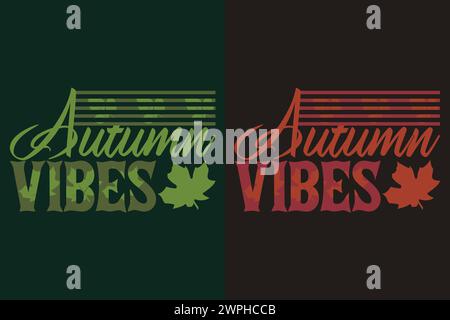 Herbst-T-Shirt, Herbst-T-Shirt, Herbst-Vibes, Herbst-Shirt, Herbst-Zitat-Shirt, Kürbis-T-Shirt, Geschenk für den Herbst, Familiengeschenk Herbst, Thanksgiving-Shirt Stock Vektor