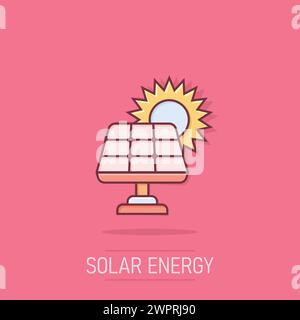 Solarmodul-Symbol im Comic-Stil. Ökologische Energie-Cartoonvektorillustration auf isoliertem Hintergrund. Elektriker-Splash-Effekt-Zeichen-Business-Konzept. Stock Vektor